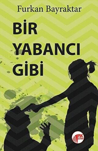 Bir Yabancı Gibi - 1