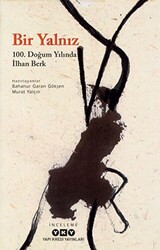 Bir Yalnız - 100. Doğum Yılında İlhan Berk - 1