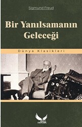 Bir Yanılsamanın Geleceği - 1