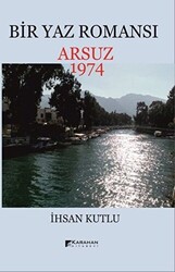 Bir Yaz Romansı - Arsuz 1974 - 1