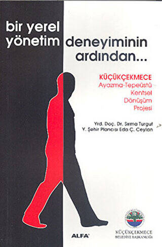 Bir Yerel Yönetim Deneyiminin Ardından... - 1