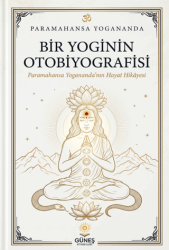 Bir Yoginin Otobiyografisi - Güneş Kitabevleri Yayınları