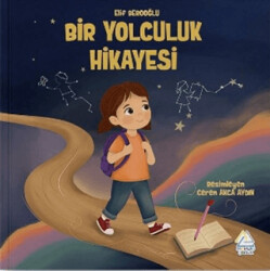 Bir Yolculuk Hikayesi - Mahlas Çocuk Yayınları