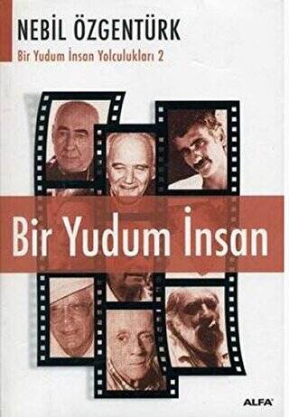 Bir Yudum İnsan: Nebil Özgentürk’le Bir Yudum İnsan Yolculukları - 1