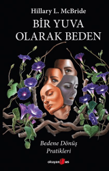 Bir Yuva Olarak Beden - Okuyan Us Yayınları