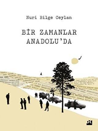 Bir Zamanlar Anadolu`da - 1