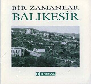 Bir Zamanlar Balıkesir - 1