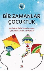 Bir Zamanlar Çocuktuk - 1