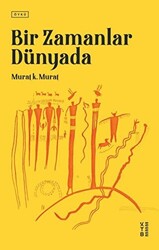 Bir Zamanlar Dünyada - 1