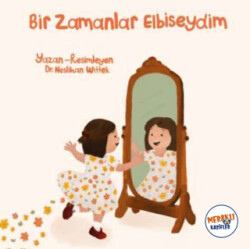Bir Zamanlar Elbiseydim - Meraklı Kaşifler Yayınevi