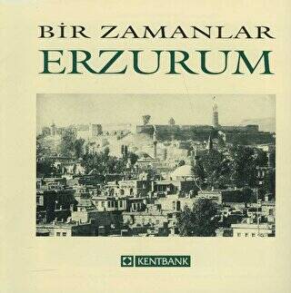 Bir Zamanlar Erzurum - 1