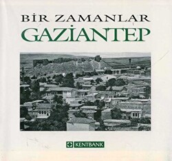 Bir Zamanlar Gaziantep - 1