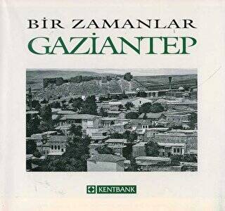 Bir Zamanlar Gaziantep - 1