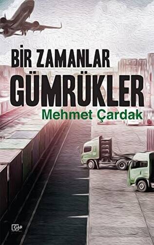 Bir Zamanlar Gümrükler - 1