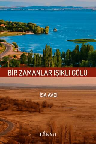 Bir Zamanlar Işıklı Gölü - 1