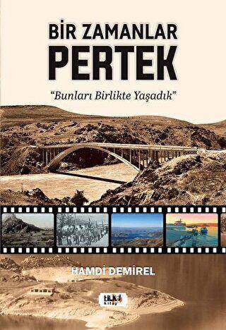 Bir Zamanlar Pertek - 1