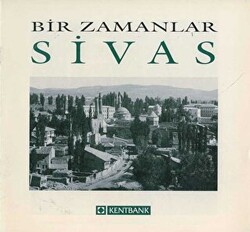 Bir Zamanlar Sivas - 1