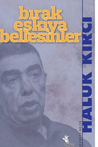 Bırak Eşkiya Bellesinler - 1