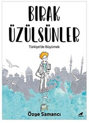 Bırak Üzülsünler - 1