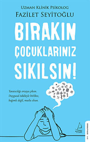 Bırakın Çocuklarınız Sıkılsın! - 1