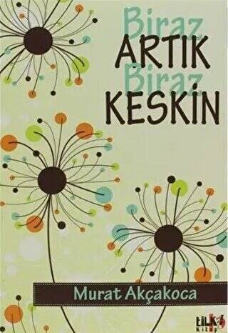 Biraz Artık Biraz Keskin - 1