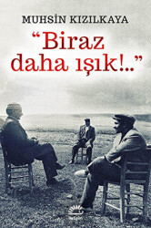 Biraz Daha Işık!... - 1