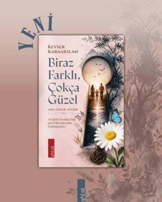 Biraz Farklı, Çokça Güzel - 1