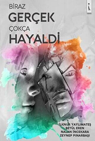 Biraz Gerçek Çokça Hayaldi - 1
