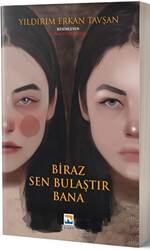 Biraz Sen Bulaştır Bana - 1