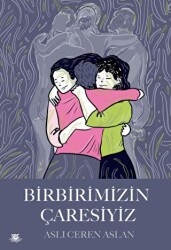 Birbirimizin Çaresiyiz - 1