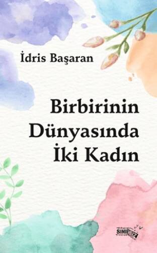 Birbirinin Dünyasında İki Kadın - 1