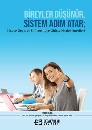 Bireyler Düşünür, Sistem Adım Atar; Liseye Geçiş ve Üniversiteye Girişte Model Önerileri - 1
