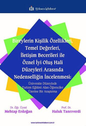 Bireylerin Kişilik Özellikleri, Temel Değerleri, İletişim Becerileri ile Öznel İyi Oluş Hali Düzeyleri Arasında Nedenselliğin İncelenmesi - 1