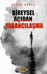 Bireysel Açıdan Yabancılaşma - 1