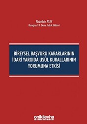 Bireysel Başvuru Kararlarının İdari Yargıda Usul Kurallarının Yorumuna Etkisi - 1
