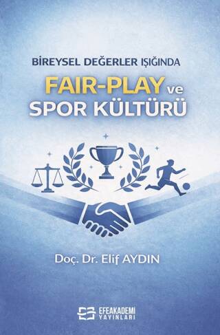 Bireysel Değerler Işığında Fair-Play ve Spor Kültürü - 1