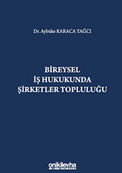 Bireysel İş Hukukunda Şirketler Topluluğu - 1