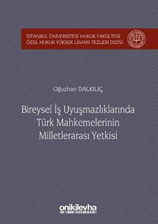 Bireysel İş Uyuşmazlıklarında Türk Mahkemelerinin Milletlerarası Yetkisi - 1