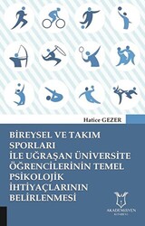 Bireysel ve Takım Sporları İle Uğraşan Üniversite Öğrencilerinin Temel Psikolojik İhtiyaçlarının Belirlenmesi - 1