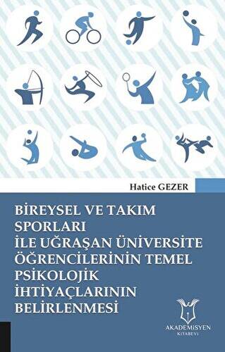 Bireysel ve Takım Sporları İle Uğraşan Üniversite Öğrencilerinin Temel Psikolojik İhtiyaçlarının Belirlenmesi - 1