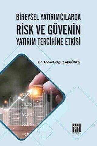 Bireysel Yatırımcılarda Risk ve Güvenin Yatırım Tercihine Etkisi - 1