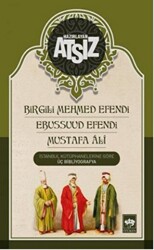 Birgili Mehmet Efendi Ebussuud Efendi - Gelibolulu Ali - 1