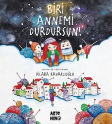 Biri Annemi Durdursun! - Artenino Yayıncılık
