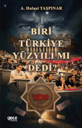 Biri Türkiye Yüzyılı mı Dedi? - Gece Kitaplığı