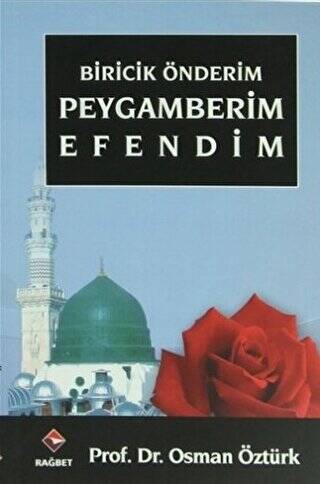 Biricik Önderim Peygamberim Efendim - 1