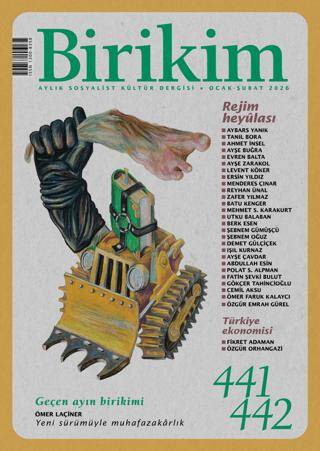 Birikim Aylık Sosyalist Kültür Dergisi Sayı: 441-442 Ocak - Şubat 2026 - 1
