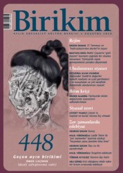Birikim Aylık Sosyalist Kültür Dergisi Sayı: 448 - Birikim Yayınları