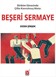 Birikim Sürecinde Çifte Kavrulmuş Meta: Beşeri Sermaye - 1