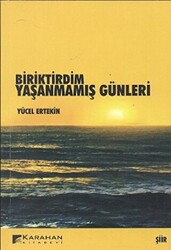 Biriktirdim Yaşanmamış Günleri - 1