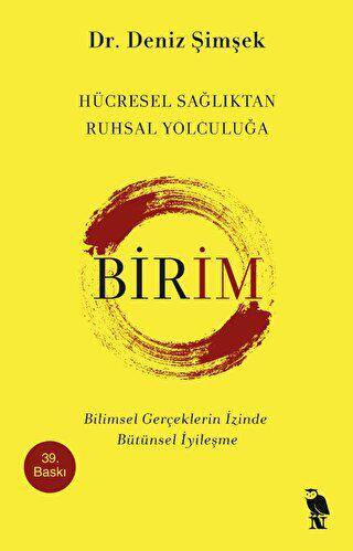 Birim - Hücresel Sağlıktan Ruhsal Yolculuğa - 1